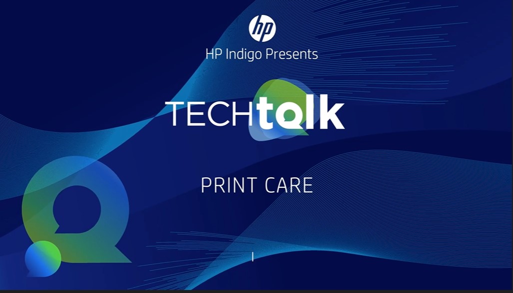 Tech-Talk HP Indigo Print Care
