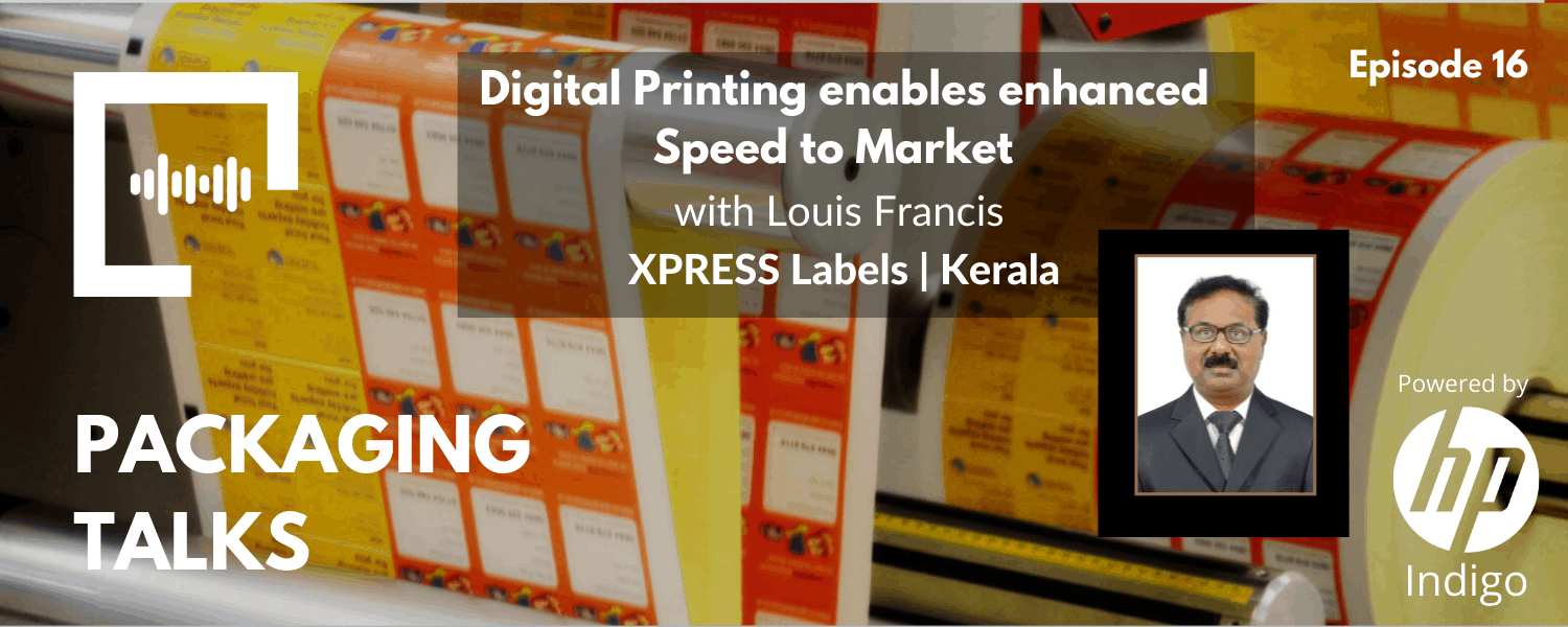 Podcast : Xpress Label - Digital Printing enables enhanced speed to market